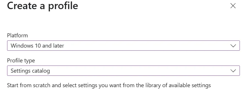 Intune Platform and Profile type